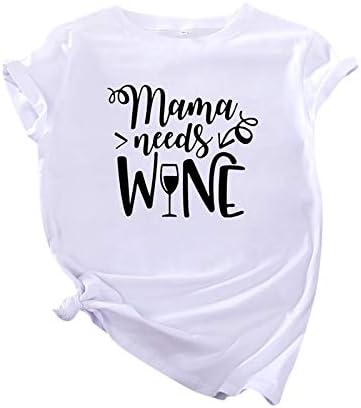 Майка ми ми Трябва Малко Вино, Забавна Тениска За мама, Дамски Блузи С Писмото Принтом, Летни Ежедневни Ризи С Къс ръкав и Шарките