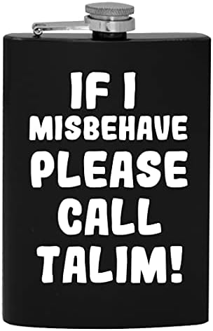 Ако аз ще се държат зле, Моля, Обадете се Талиму - 8-унционная Фляжка за пиене