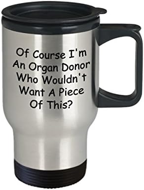 Утайка от Пътна Чаша За църковен Органист, Най-Забавната Уникална Чаена Чаша, Идеална Идея За Мъже И Жени, Разбира се, че донорите на органи