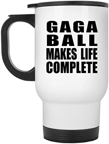 Designsify Gaga Топка Изпълва с живот, Бяла Пътна Чаша 14 грама, на Чаша от неръждаема Стомана С Изолация, Подаръци за Рожден Ден, Годишнина, Коледа, Деня на Бащи и Майки